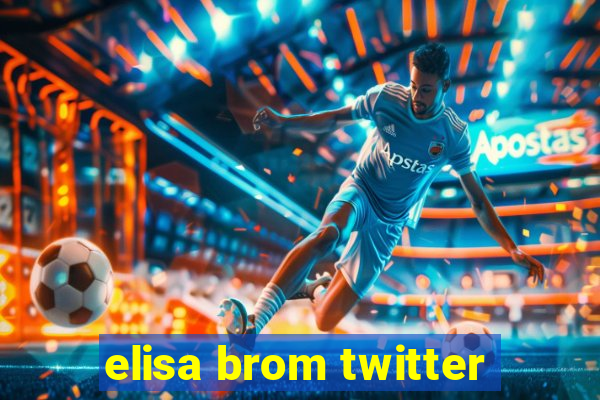 elisa brom twitter